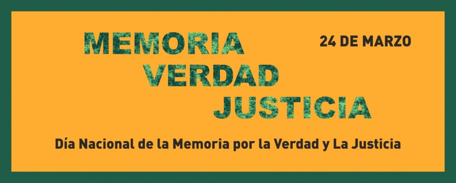 Marzo 24 - Memoria Verdad Justicia