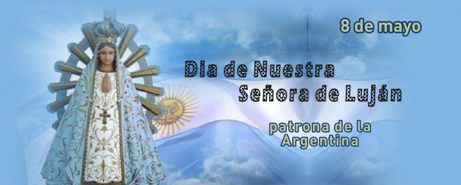 Mayo 8 - Día de nuestra señora de Luján-2022