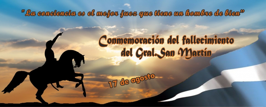Agosto 17 - Conmemoración del fallecimiento del Gral.San Martín 2022